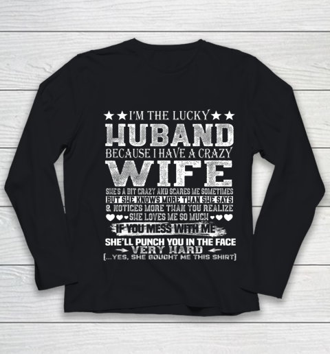 I Am A Lucky Husband I Have A Crazy Wife Valentine Gift Youth Long Sleeve