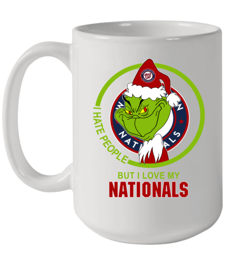 Washington Nationals MLB Christmas Grinch I Hate People But I Love My Favorite Baseball Team Ceramic Mug 15oz