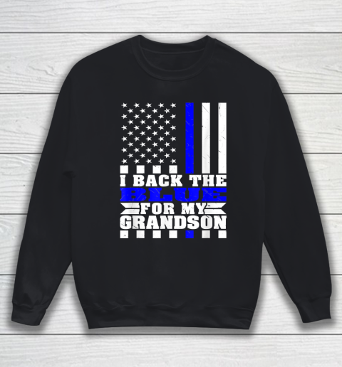 I Back The Blue For My Grandson Proud Police Grandma Grandpa Thin Blue Line Sweatshirt