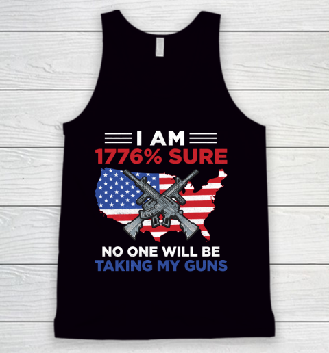 Veteran Shirt I Am 1776 Sure No One Will Be Taking My Guns Tank Top