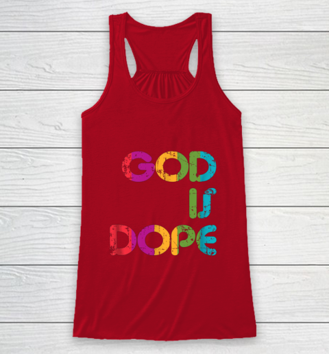 God is Dope Funny Christian Faith Believer Racerback Tank 5