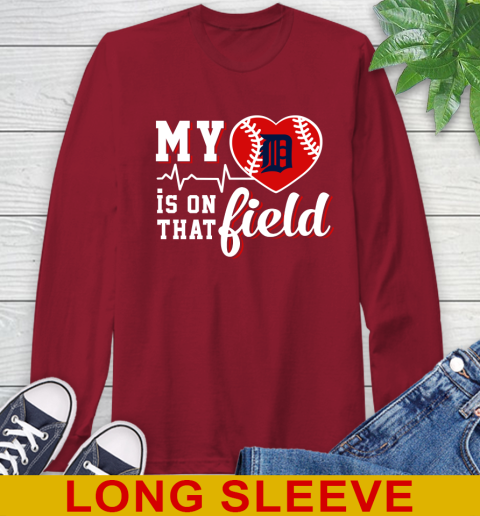 MLB My Heart Is On That Field Baseball Sports Detroit Tigers Long Sleeve T-Shirt 9