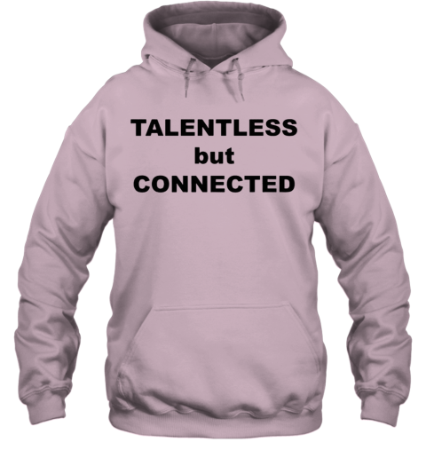 talentless sweatshirt