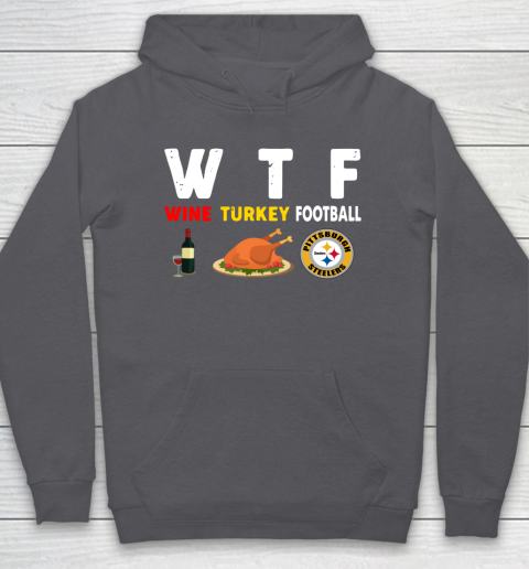 Pittsburgh Steelers Giving Day WTF Wine Turkey Football NFL Hoodie 4