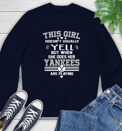 New York Yankees MLB Baseball I Yell When My Team Is Playing Sweatshirt 2