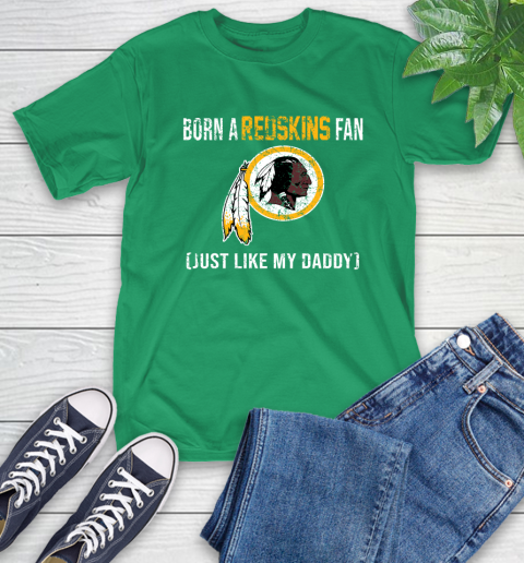 NFL Washington Redskins Football Loyal Fan Just Like My Daddy Shirt T-Shirt 8