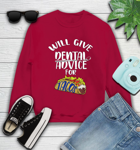Nurse Shirt Will Give Dental Advice For Tacos Funny Dentist Gift T Shirt Sweatshirt 8