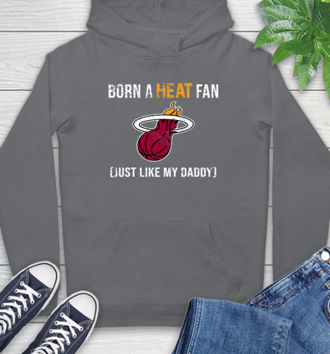 NBA Miami Heat Loyal Fan Just Like My Daddy Basketball Shirt Hoodie 7