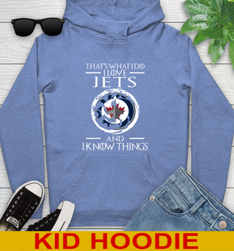Winnipeg Jets NHL Hockey That's What I Do I Love My Team And I Know Things Game Of Thrones 139