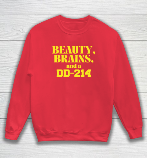 Beauty Brains And A DD-214 Sweatshirt 6