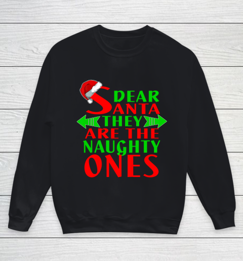 Dear Santa They Are Naughty Ones Christmas Funny Youth Sweatshirt