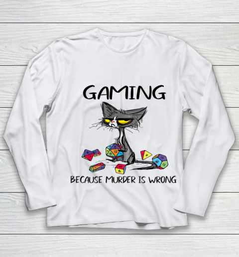 Gaming Because Murder Is Wrong Funny Cats Lovers Gamer Youth Long Sleeve