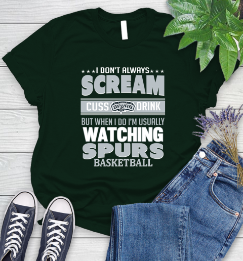 San Antonio Spurs NBA Basketball I Scream Cuss Drink When I'm Watching My Team Women's T-Shirt 6