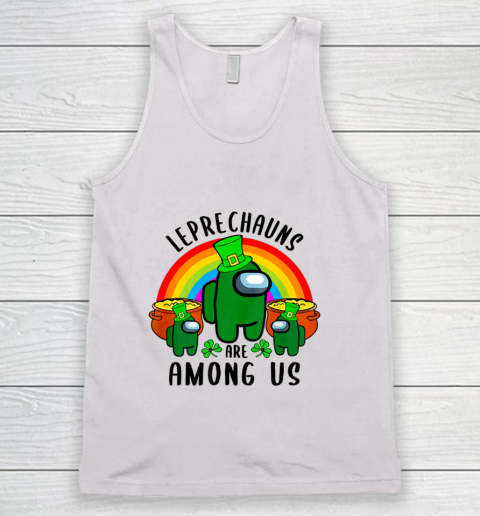 St Patrick s Day A mong Of Us Leprechauns Are A mong Of Us Tank Top