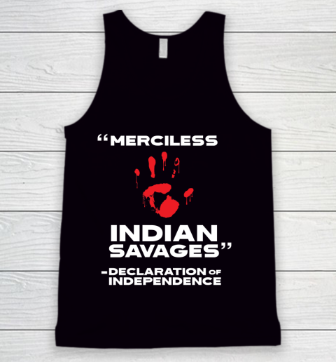 Merciless Indian Savages Declaration of Independence Tank Top