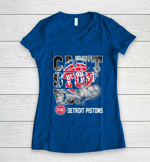 NBA Detroit Pistons Basketball Can't Stop Vs Women's V-Neck T-Shirt 7