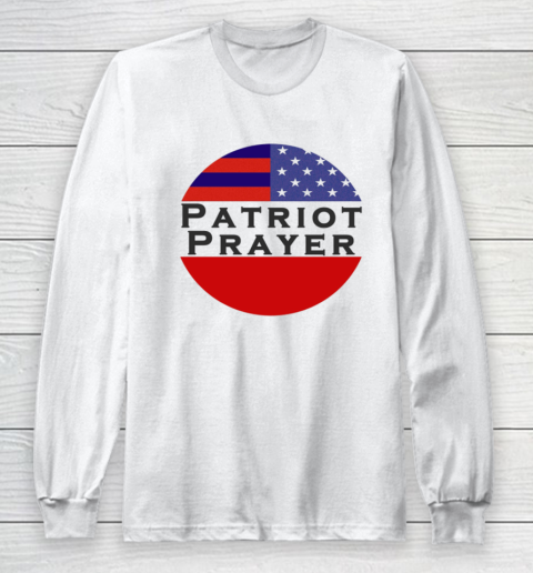 Patriot Prayer Shirt Long Sleeve T-Shirt