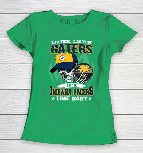Listen Haters It is PACERS Time Baby NBA Women's T-Shirt 5