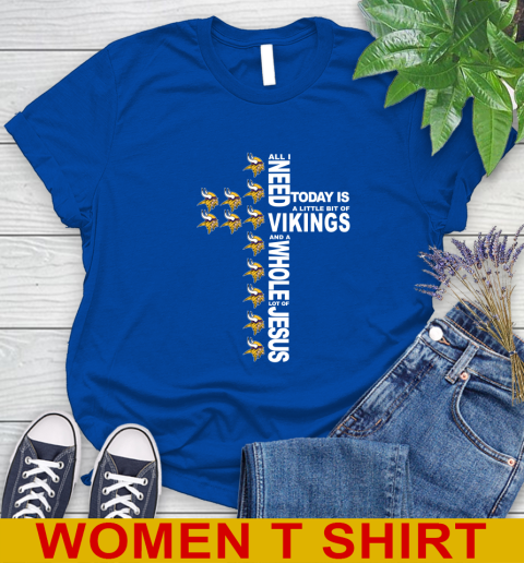 NFL All I Need Today Is A Little Bit Of Minnesota Vikings Cross Shirt Women's T-Shirt 10
