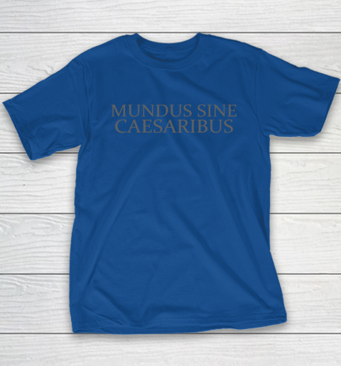 Mundus Sine Caesaribus Youth T-Shirt 6