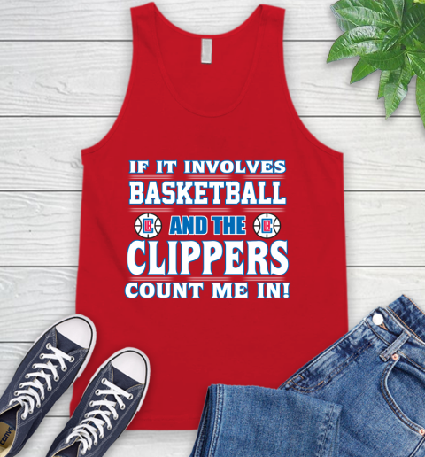 NBA If It Involves Basketball And Los Angeles Clippers Count Me In Sports Tank Top 6