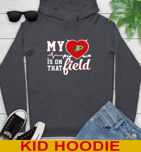 NHL My Heart Is On That Field Hockey Sports Anaheim Ducks Youth Hoodie 9