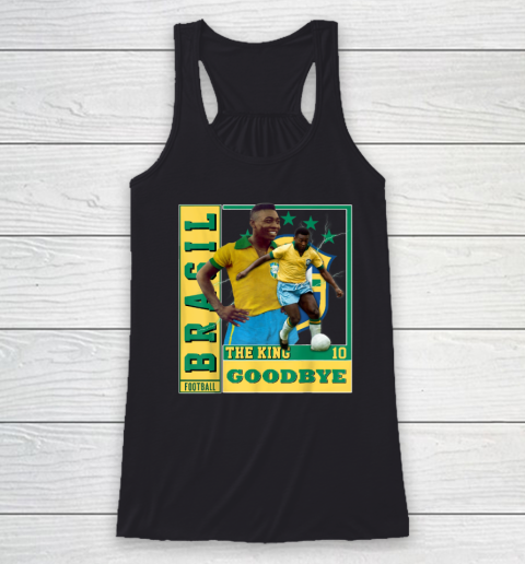 Pele Football Legend Shirt Pelé 10 The King Football Player Racerback Tank