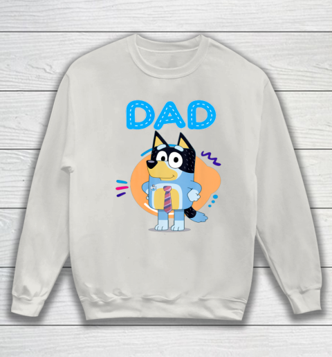 Bluey Dad Lover Forever Father's Day Sweatshirt 10