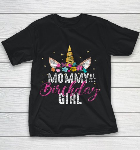 Mommy Of The Birthday Girl Mother Gift Unicorn Birthday Youth T-Shirt