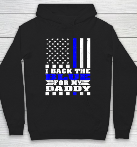 I Back The Blue For My Daddy Proud Police Daughter Son Thin Blue Line Hoodie