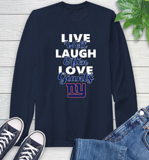 NFL Football New York Giants Live Well Laugh Often Love Shirt Long Sleeve T-Shirt 3