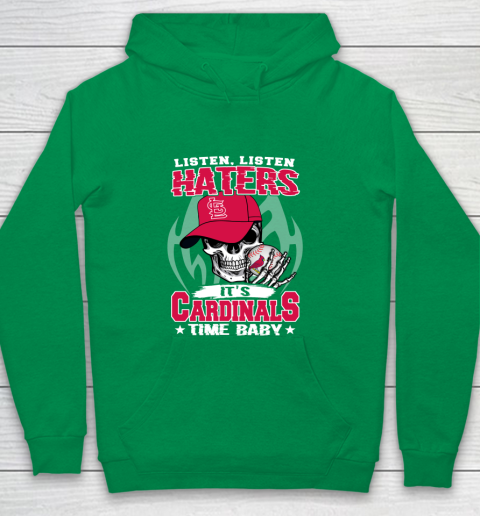 Listen Haters It is CARDINALS Time Baby MLB Youth Hoodie 4