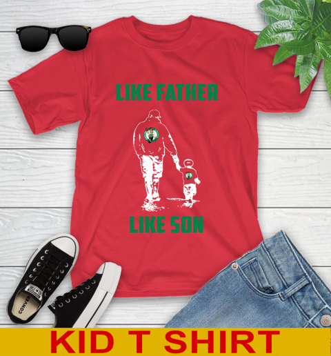 Boston Celtics NBA Basketball Like Father Like Son Sports Youth T-Shirt 11