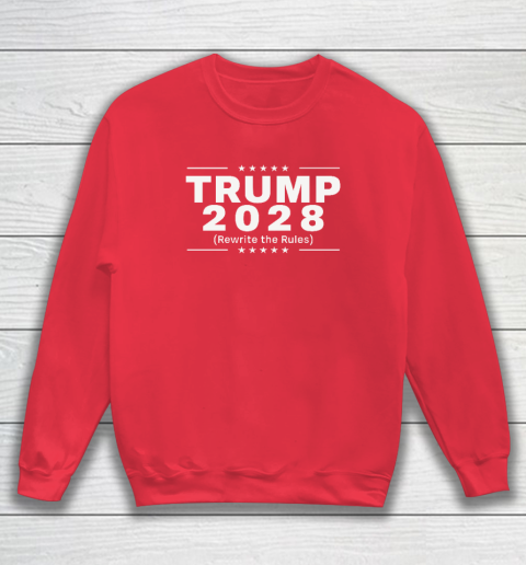 Trump 2028 Rewrite The Rules Sweatshirt 6
