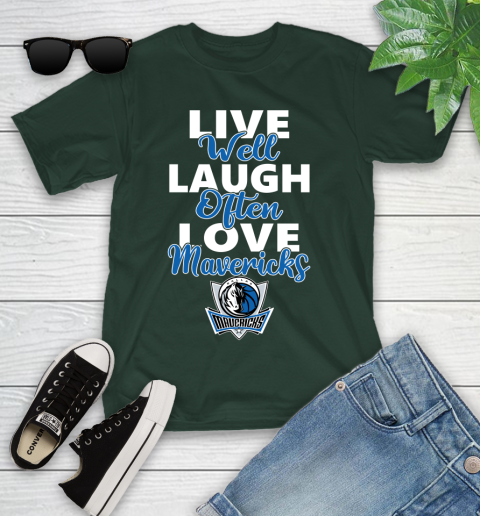 NBA Basketball Dallas Mavericks Live Well Laugh Often Love Shirt Youth T-Shirt 4