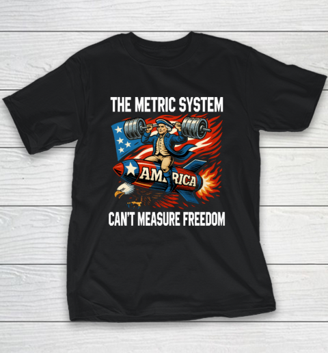 The Metric System Can't Measure Freedom Youth T-Shirt