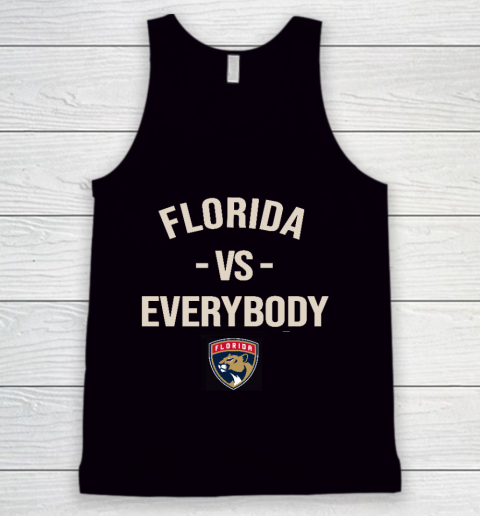 Florida Panthers Vs Everybody Tank Top