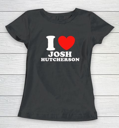 I Love Josh Hutcherson Women's T-Shirt