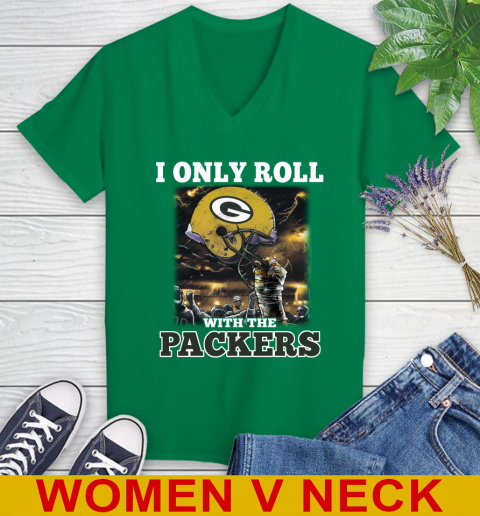 Green Bay Packers NFL Football I Only Roll With My Team Sports Women's V-Neck T-Shirt 5