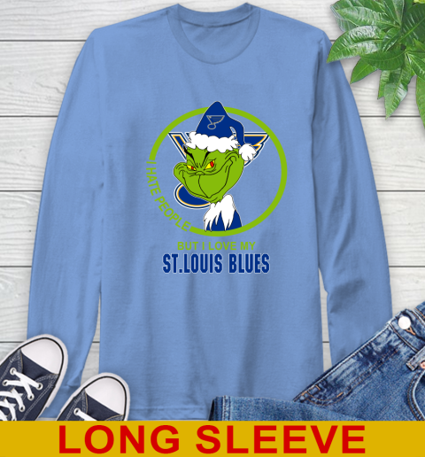 St.Louis Blues NHL Christmas Grinch I Hate People But I Love My Favorite Hockey Team Long Sleeve T-Shirt 11