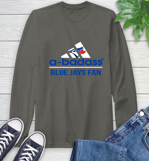 MLB A Badass Toronto Blue Jays Fan Adidas Baseball Sports Long Sleeve T-Shirt 9