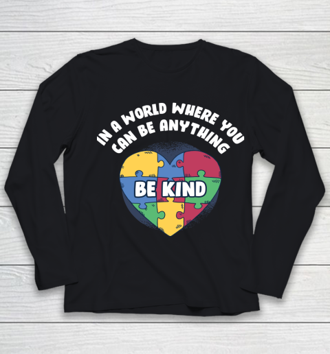 World Where You Can Be Anything Funny Autism Awareness Youth Long Sleeve