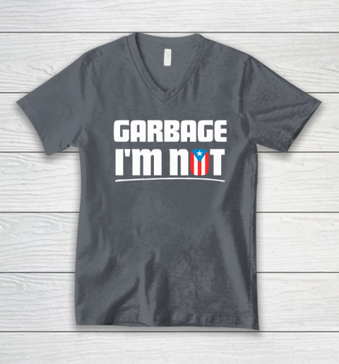 Garbage I'm Not Puerto Rico Flag Boricua V-Neck T-Shirt 3