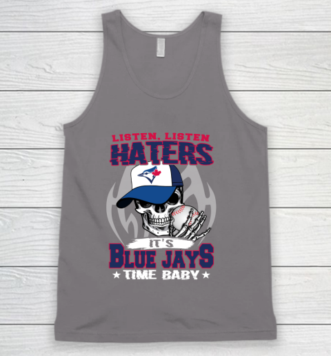Listen Haters It is BLUE JAYS Time Baby MLB Tank Top - Image 7
