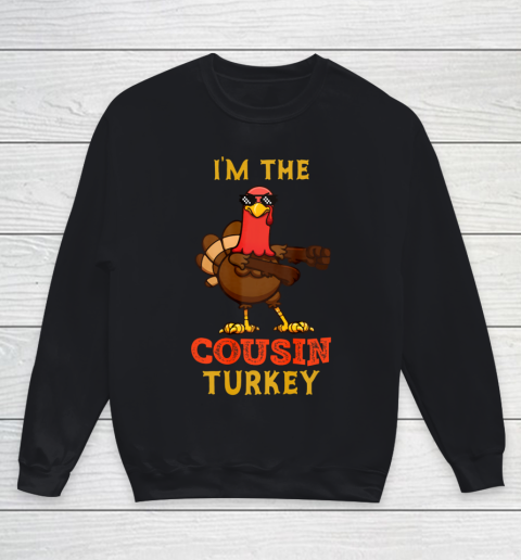 Cousin Turkey Matching Family Group Thanksgiving Gifts Youth Sweatshirt