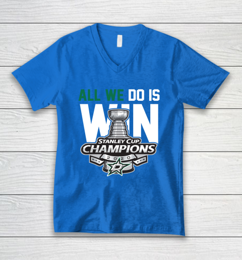 Dallas Stars Stanley Cup Champions All We Do Is Win V-Neck T-Shirt 5