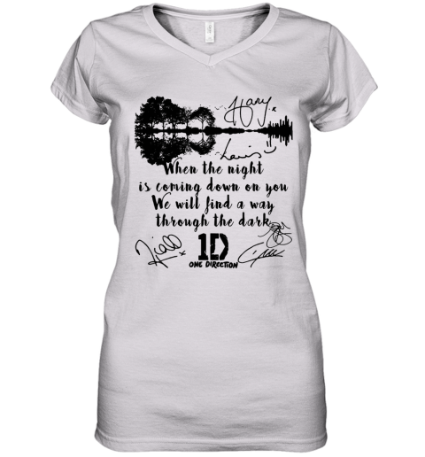 When The Light Is Coming Down On You We Will Find A Way Through The Dark One Direction Signatures Shir Women's V-Neck T-Shirt