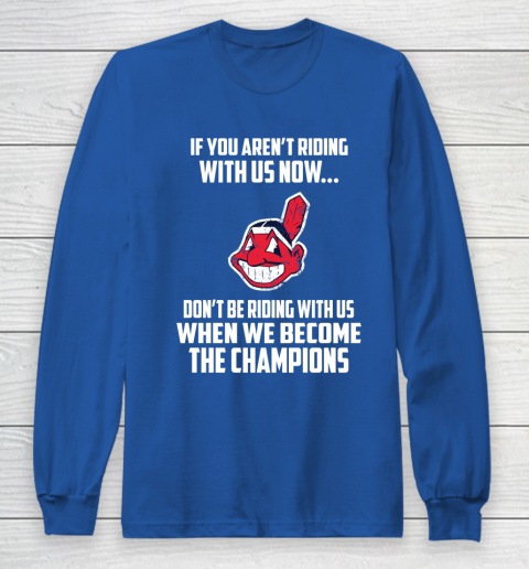 MLB Cleveland Indians Baseball We Become The Champions Long Sleeve T-Shirt 6