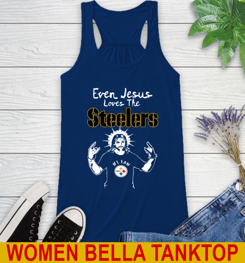Pittsburgh Steelers NFL Football Even Jesus Loves The Steelers Shirt Racerback Tank 7