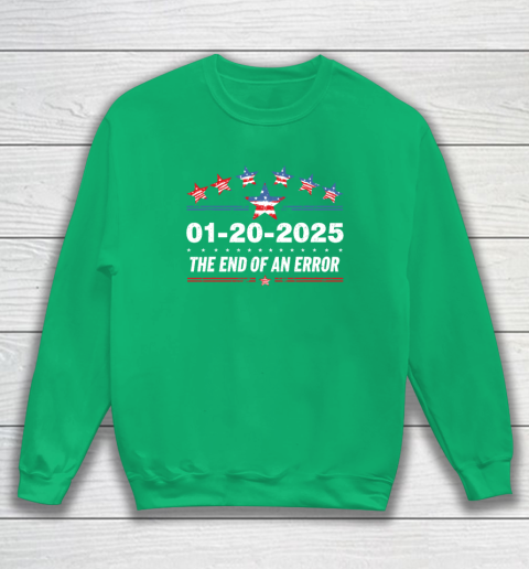 January 20 Inauguration Day 2025 End Of An Error Sweatshirt 4